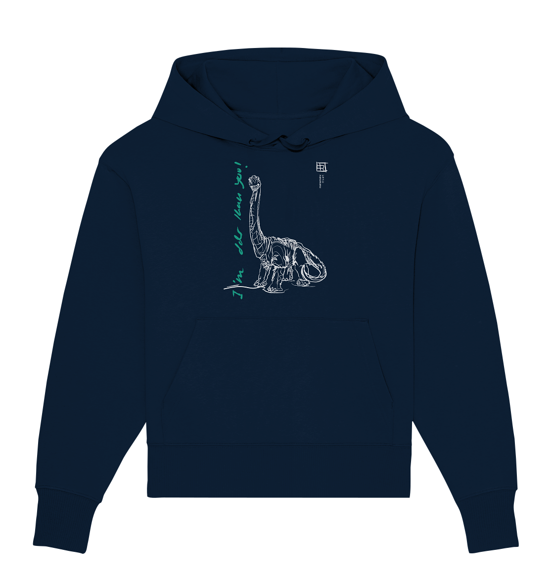I am older than you Frontprint Unisex - Organic Oversize Hoodie