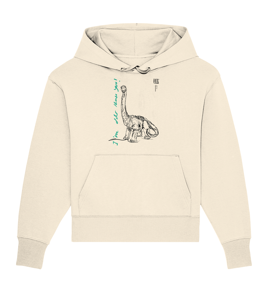 I am older than you Frontprint Unisex - Organic Oversize Hoodie