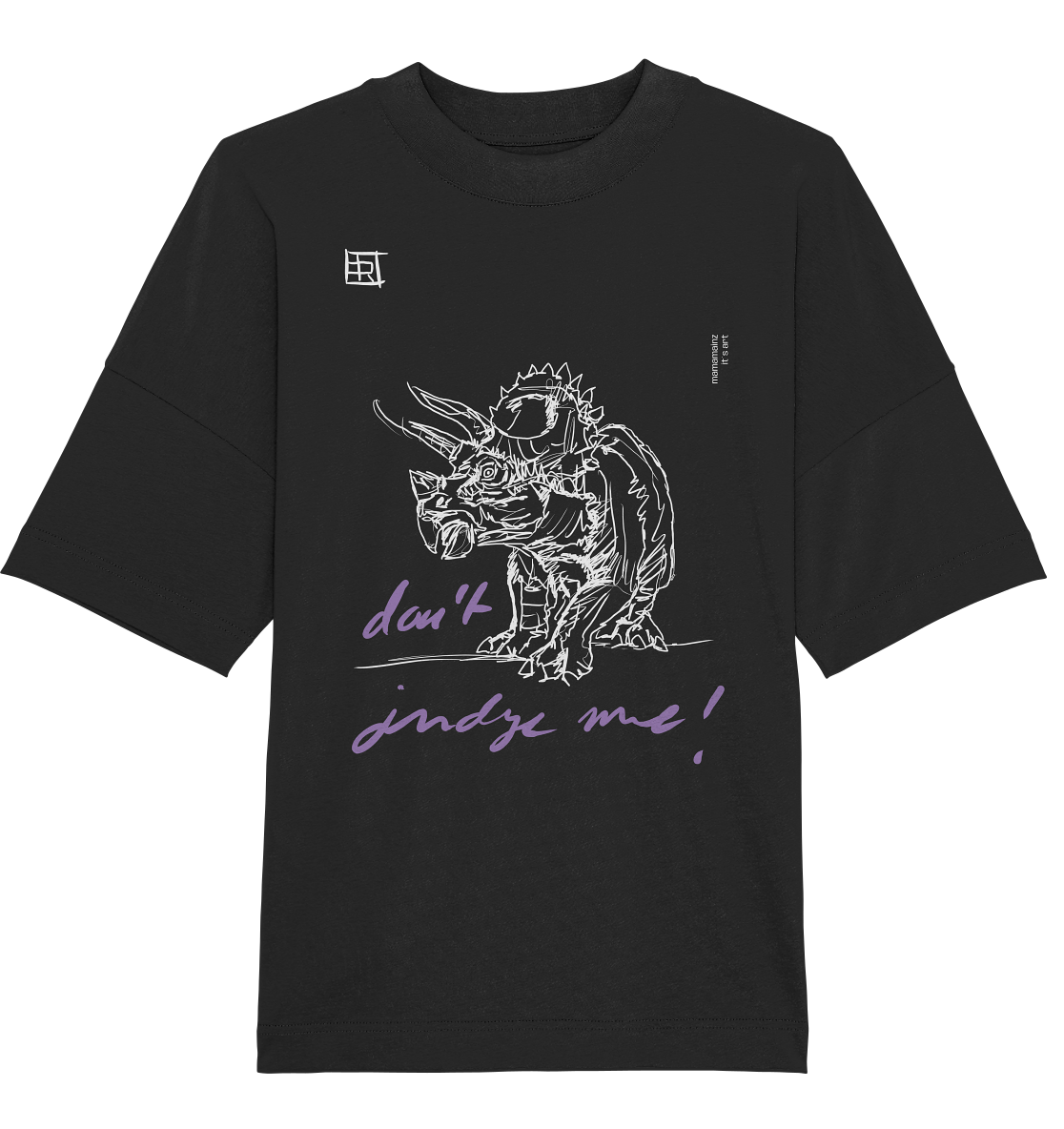 don´t judge me Frontprint Unisex - Organic Oversize Shirt