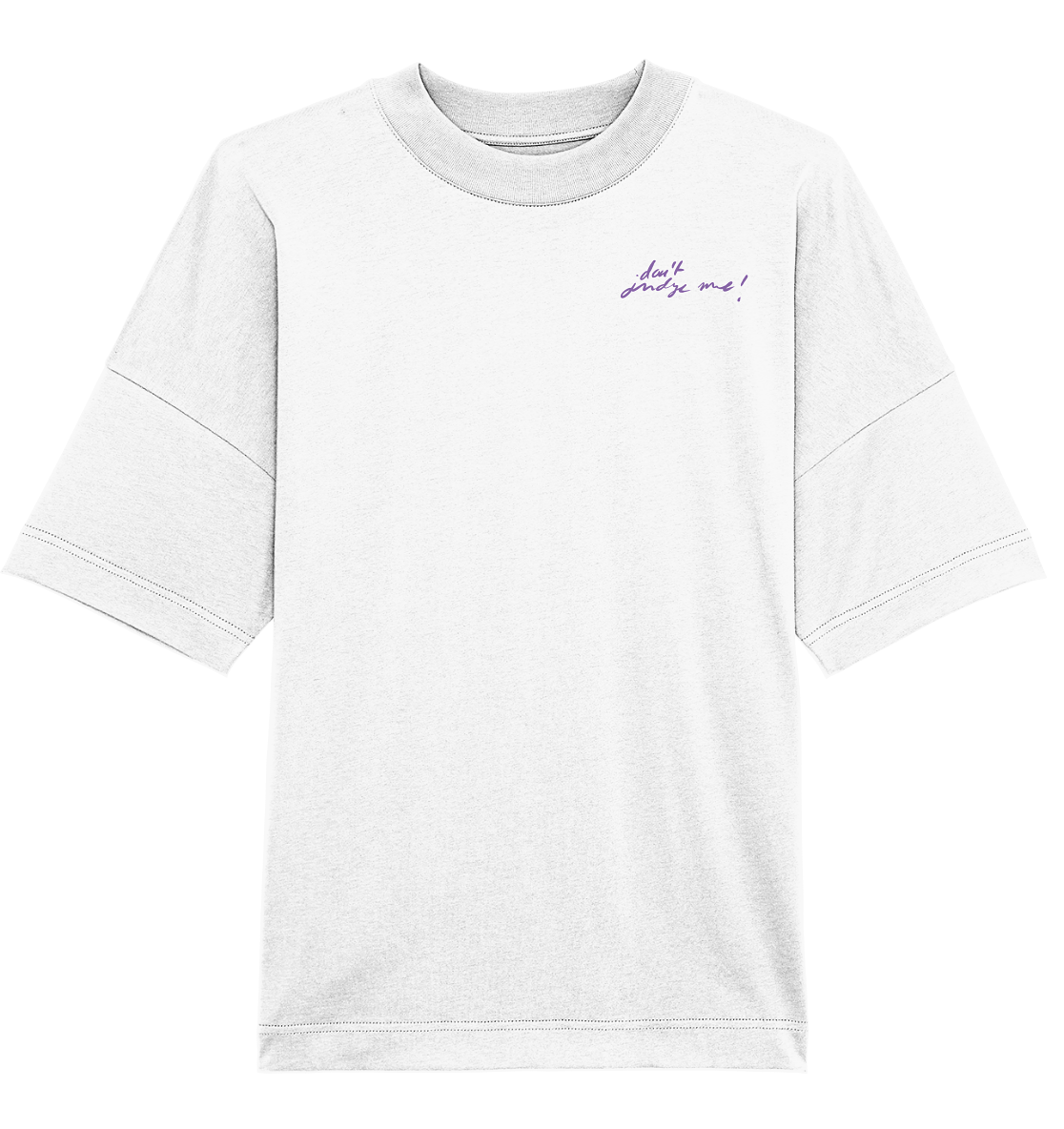 Don´t judge me Front,-Backprint Unisex - Organic Oversize Shirt