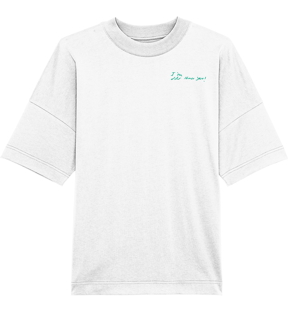 I´m older than you! Front,-Backprint Unisex - Organic Oversize Shirt