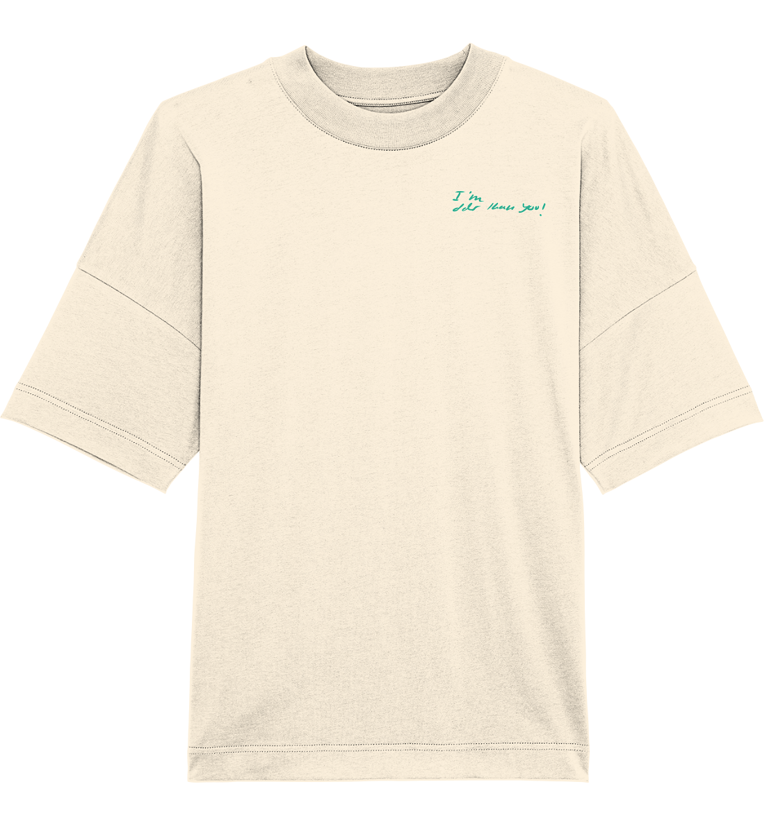 I´m older than you! Front,-Backprint Unisex - Organic Oversize Shirt