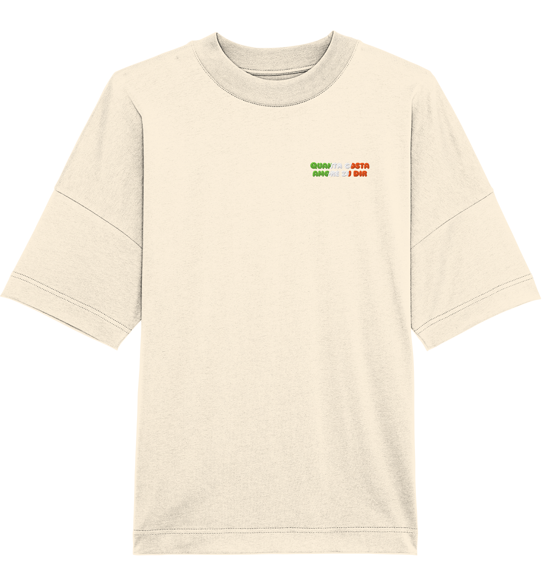 Quanta costa amore zu dir Frontstick Unisex - Organic Oversize Shirt