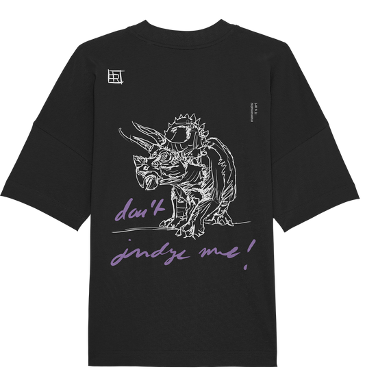 don´t judge me Backprint Unisex - Organic Oversize Shirt