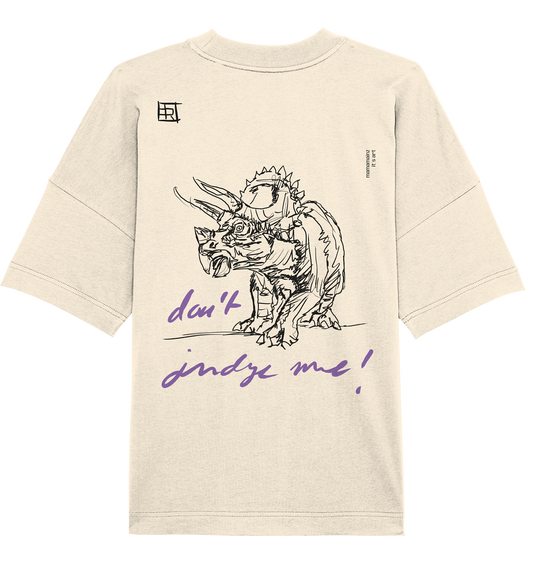 don´t judge me Backprint Unisex - Organic Oversize Shirt